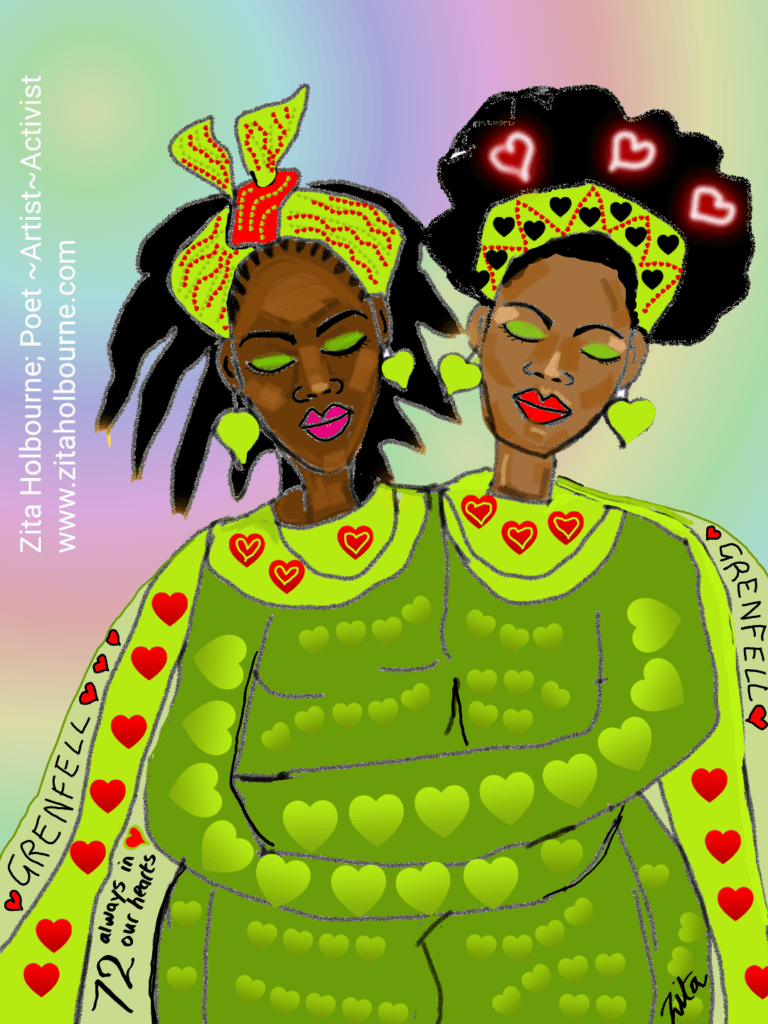 Graphic image of two women embracing. They are both wearing green with green and red hearts covering their clothing. They have black hair and pink and red lips and green eyeshadow. They both have their eyes closed.  Their clothing reads 'Grenfell, 72 always in our hearts' and is signed Zita