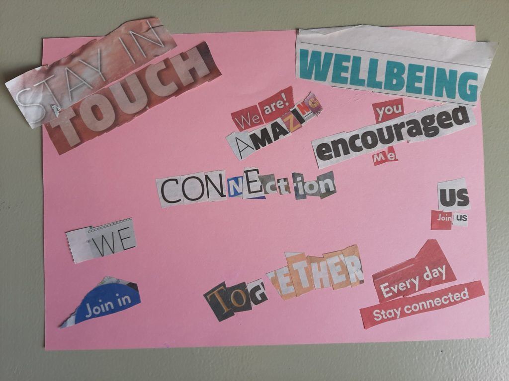 Pink paper with collage words: "Stay in touch", "wellbeing", "we are amazing", "you encouraged me", "connection", "we", "join in", "together", "us, join us", "every day, stay connected"